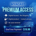 MYACAST PLAN 05: One-Time Premium Access